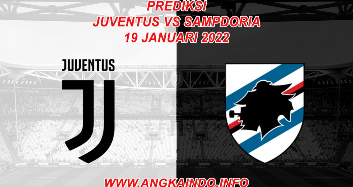 Prediksi Juventus vs Sampdoria 19 Januari 2022