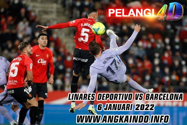 Prediksi Linares Deportivo vs Barcelona 6 Januari 2022