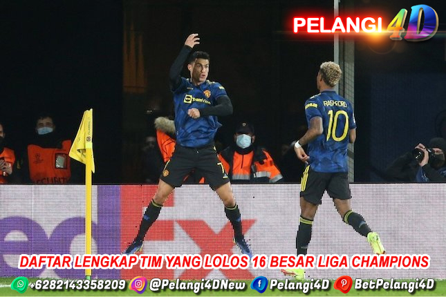 Daftar Lengkap Tim yang Lolos 16 Besar Liga Champions