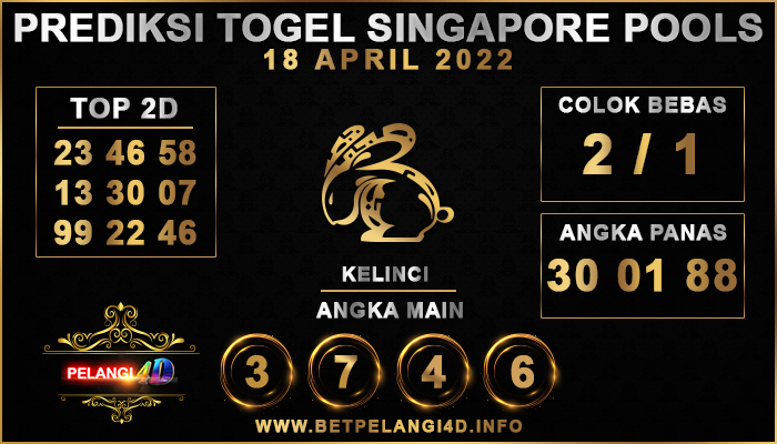 PREDIKSI TOGEL SINGAPORE POOLS 18 APRIL 2022