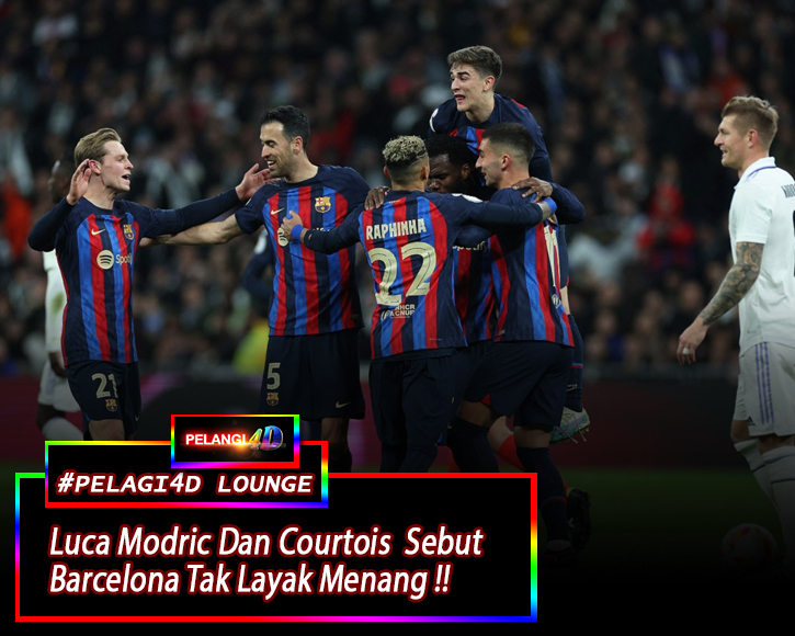Setelah kekalahan pada Leg Pertama babak Semifinal Copa Del Rey : Luca Modrid & Thibaut Courtois Buka Suara Soal Performa Barcelona : Mereka Tak Pantas Menang