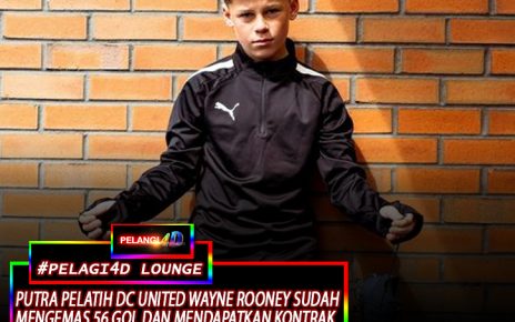 Putra Pelatih DC United Wayne Rooney : Sudah cetak 56 Gol & Sudah Mendapatkan Kontrak Dari Apprel Puma