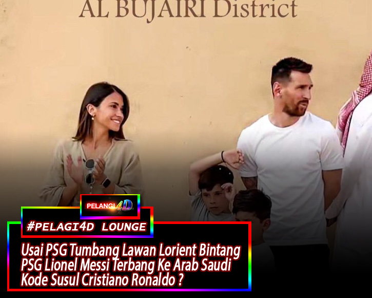 Usai PSG Dikalahkan Lorient Di Kandang Bintang PSG Lionel Messi Terbang Ke Arab Saudi : Kode Gabung Ke Liga Arab ?