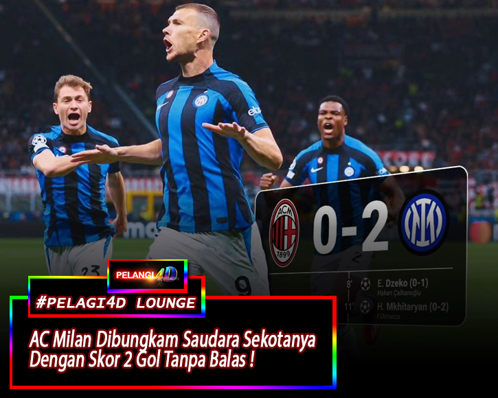 AC Milan Dihajar Saudara Sekotanya Inter Milan Dengan Skor 2 Gol Tanpa balas Dini Hari tadi