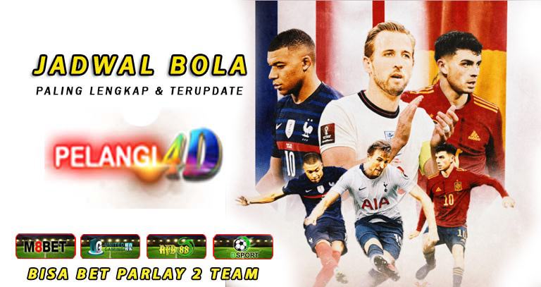 JADWAL PERTANDINGAN BOLA TANGGAL 19 – 20 OKTOBER 2024