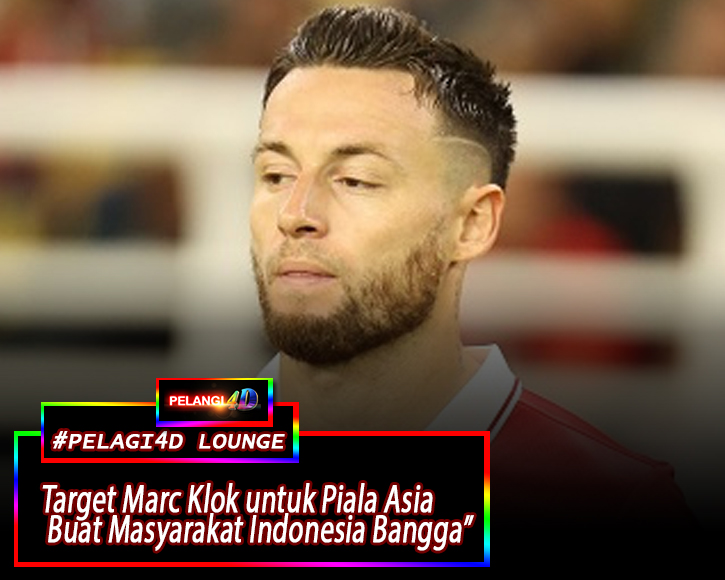 Target Marc Klok di Piala Asia 2024 : Buat Masyarakat Bangga