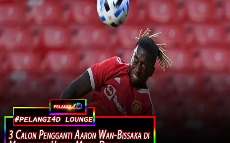 ADA BEBERAPA CALON PEGANTI AARON WAN BISSAKA DI MANCHESTER UNITED DI MUSIM DEPAN