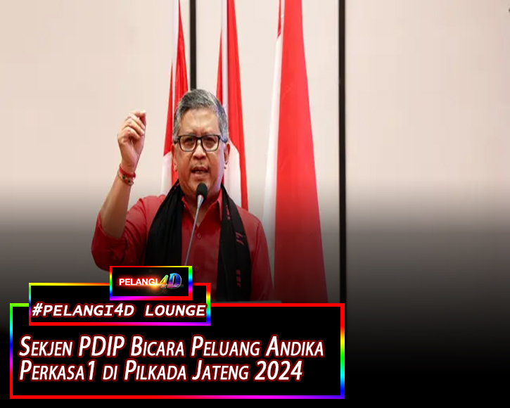 Sekjen PDIP Bicara Peluang Andika Perkasa di Pilkada Jateng 2024