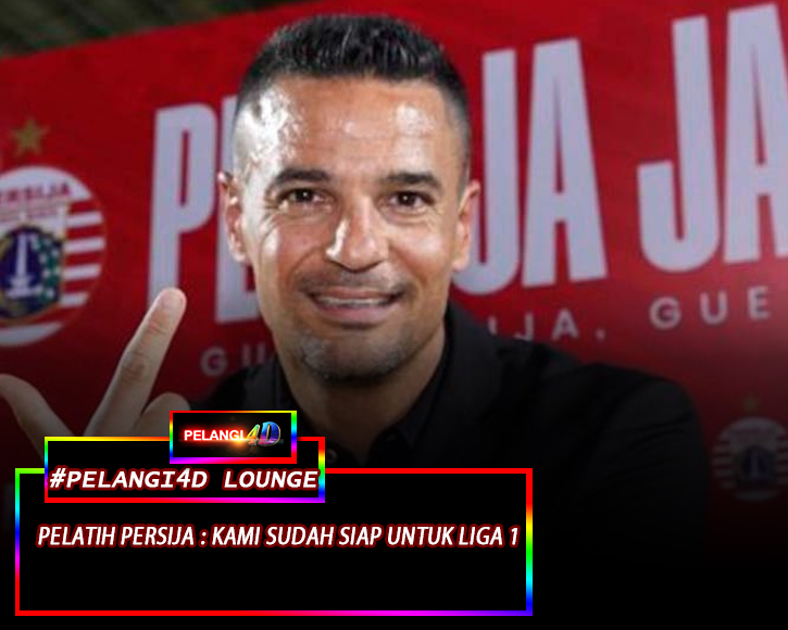 Pelatih Persija : Kami Sudah Siap untuk Liga 1 !